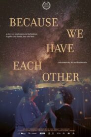 Because We Have Each Other 2022 one on netflix