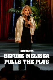 Joan Rivers: Before Melissa Pulls the Plug 2006 one on netflix