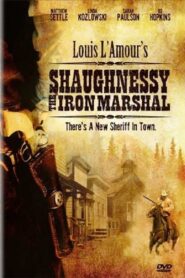 Shaughnessy: The Iron Marshal 1996 one on netflix