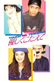 Kindly Answer: Touch Me Tenderly 1992 one on netflix