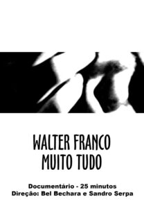 Walter Franco Much Everything 2000 one on netflix