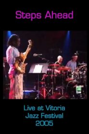 Steps Ahead: Live at Vitoria Jazz Festival 2005 one on netflix