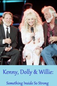 Kenny, Dolly & Willie: Something Inside So Strong 1989 one on netflix