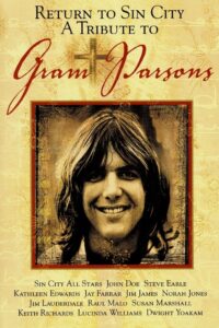 Return to Sin City: A Tribute to Gram Parsons 2004 one on netflix