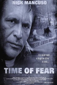 Time of Fear 2002 one on netflix