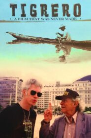 Tigrero: A Film That Was Never Made 1994 one on netflix