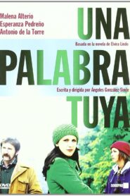 Una Palabra Tuya 2008 one on netflix