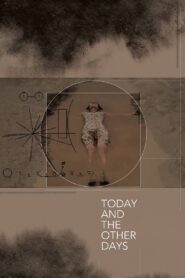 Today and the Other Days 2009 one on netflix
