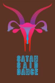 Satan Said Dance 2017 one on netflix