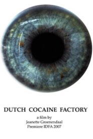 Dutch Cocaine Factory 2007 one on netflix