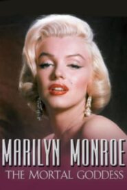 Marilyn Monroe: The Mortal Goddess 1994 one on netflix