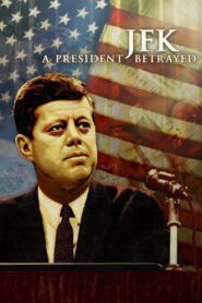 JFK: A President Betrayed 2013 one on netflix