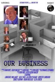 Our Business 2006 one on netflix