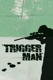 Trigger Man 2007 one on netflix