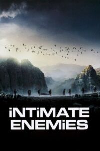Intimate Enemies 2007 one on netflix