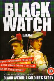 Black Watch 2007 one on netflix