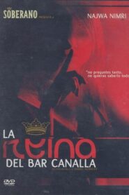 La reina del bar Canalla 2003 one on netflix