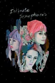 Intimate Semaphores 2014 one on netflix