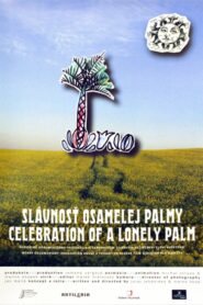 Slávnosť osamelej palmy 2005 one on netflix