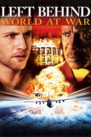 Left Behind: World at War 2005 one on netflix