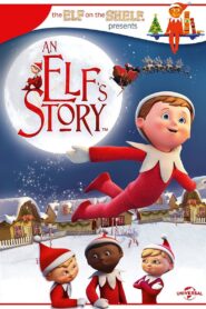 An Elf’s Story 2011 one on netflix