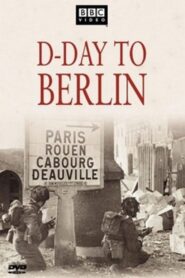 D-Day to Berlin 2004 one on netflix