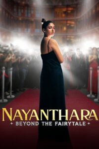 Nayanthara: Beyond the Fairy Tale 2024 one on netflix