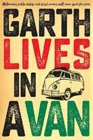 Garth Lives In A Van 2011 one on netflix