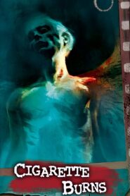 Cigarette Burns 2005 one on netflix