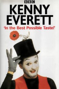 In the Best Possible Taste: A Tribute to Kenny Everett 1995 one on netflix