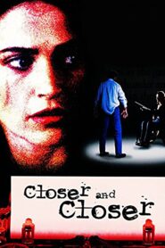 Closer and Closer 1996 one on netflix