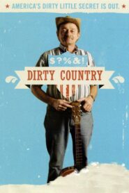 Dirty Country 2007 one on netflix