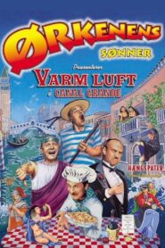 Ørkenens Sønner: Varm luft i Canal Grande 2012 one on netflix