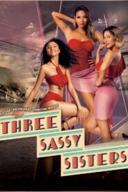 Three Sassy Sisters 2016 one on netflix
