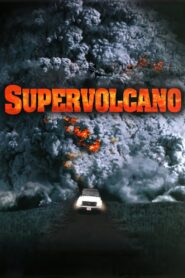 Supervolcano 2005 one on netflix