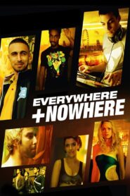 Everywhere And Nowhere 2011 one on netflix