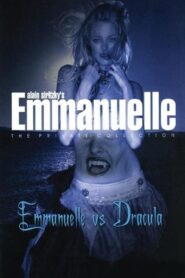 Emmanuelle – The Private Collection: Emmanuelle vs. Dracula 2004 one on netflix