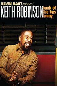 Keith Robinson: Back of the Bus Funny 2015 one on netflix