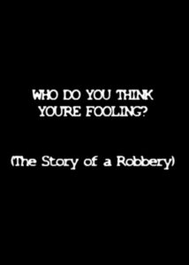 Who Do You Think You’re Fooling? 1994 one on netflix