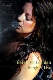 Sarah McLachlan: Afterglow Live 2004 one on netflix