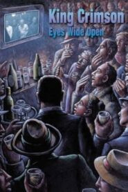 King Crimson: Eyes Wide Open 2003 one on netflix