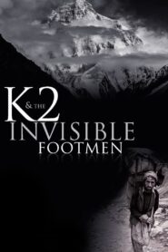 K2 & The Invisible Footmen 2015 one on netflix