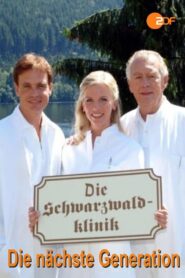 Die Schwarzwaldklinik: Die nächste Generation 2005 one on netflix