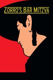 Zorro’s Bar Mitzvah 2006 one on netflix