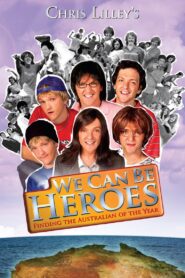 We Can Be Heroes: Finding the Australian of the Year 2005 one on netflix