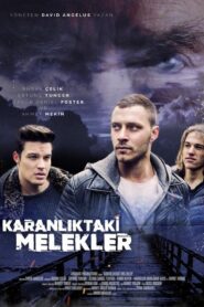 Karanlıktaki Melekler 2018 one on netflix