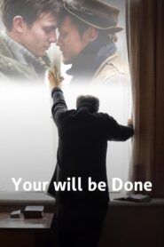 Your Will Be Done 2017 one on netflix
