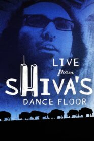 Live from Shiva’s Dance Floor 2003 one on netflix