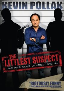 Kevin Pollak: The Littlest Suspect 2010 one on netflix