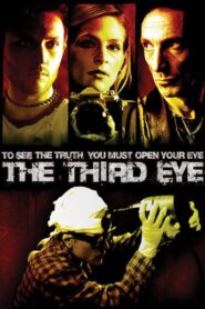 The Third Eye 2007 one on netflix